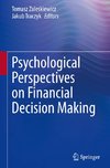 Psychological Perspectives on Financial Decision Making