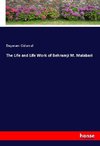 The Life and Life Work of Behramji M. Malabari