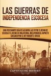 Las Guerras de Independencia Escocesa