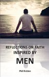 REFLECTIONS ON FAITH INSPIRED BY MEN