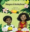 Mangoes & MonkeyBread; Fruity Fun with Ella & Louis