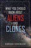 What You Should Know About Aliens and Clones