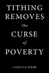 Tithing Removes the Curse of Poverty