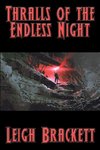 Thralls of the Endless Night