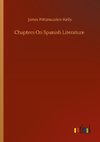 Chapters On Spanish Literature