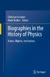 Biographies in the History of Physics