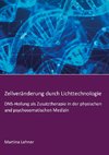 Zellveränderung durch Lichttechnologie