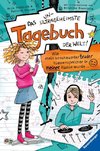 Das ungeheimste Tagebuch der Welt! Band 1: Wie mein bescheuerter Bruder Klassensprecher in meiner Klasse wurde ...