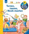 Turnen, tanzen, Musik machen