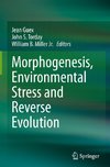 Morphogenesis, Environmental Stress and Reverse Evolution