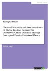 Chemical Reactivity and Bioactivity Rates Of Marine Peptides Hemiasterlin Derivatives. Cancer Treatment Through Conceptual Density Functional Theory