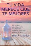 Tu Vida Merece Que Te Mejores