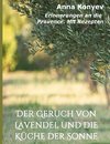 Der Geruch von Lavendel und die Küche der Sonne