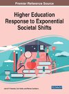 Higher Education Response to Exponential Societal Shifts