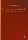 The History of the National Flag of the United States of America