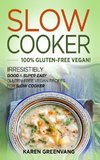 Slow Cooker -100% Gluten-Free Vegan