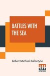 Battles With The Sea