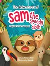 The Adventures Of Sam The Speedy Sloth