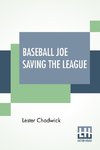 Baseball Joe Saving The League