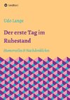 Der erste Tag im Ruhestand