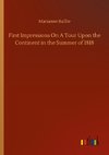 First Impressions On A Tour Upon the Continent in the Summer of 1818