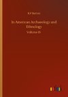 In American Archaeology and Ethnology