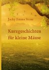 Kurzgeschichten für kleine Mäuse