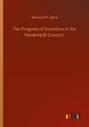 The Progress of Invention in the Nineteenth Century