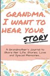 Grandma, I Want to Hear Your Story
