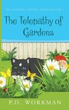 The Telepathy of Gardens