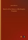 Sketch of the History of the Knights Templars