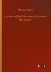 Loyola and the Educational System of the Jesuits