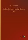 Studies On Homer and the Homeric Age