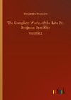 The Complete Works of the Late Dr. Benjamin Franklin