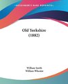 Old Yorkshire (1882)