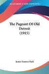 The Pageant Of Old Detroit (1915)