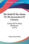 The Maid Of The Alamo Or The Incarnation Of Chivalry