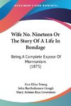 Wife No. Nineteen Or The Story Of A Life In Bondage