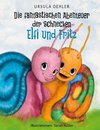 Die fantastischen Abenteuer der Schnecken Elfi und Fritz