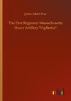 The First Regiment Massachusetts Heavy Artillery 