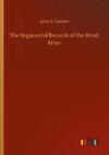 The Regimental Records of the Brtish Army