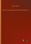 Henry Irving's Impressions of America