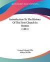 Introduction To The History Of The First Church In Boston (1881)