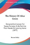 The History Of Alice Green