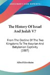 The History Of Israel And Judah V7