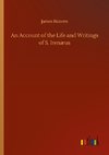 An Account of the Life and Writings of S. Irenæus