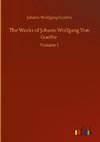 The Works of Johann Wolfgang Von Goethe