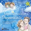 Leben mit unserem Sternenkind - Eine einfühlsame Geschichte und liebevolle Rituale für Sternenkind-Familien