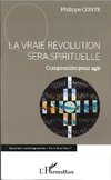 La vraie révolution sera spirituelle