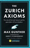 The Zurich Axioms (Harriman Definitive Edition): The Rules of Risk and Reward Used by Generations of Swiss Bankers